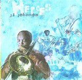 J.J. Johnson - Heroes