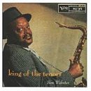 Ben Webster - King Of the Tenors