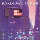 David Matthews & The Manhattan Jazz Orch. - Hey Duke!