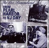 Various artists - An Era Remembered: From Pearl Harbor To VJ Day