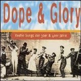 Various artists - Dope & Glory: Reefer Songs of the 30s & 40s