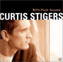 Curtis Stigers - Baby Plays Around