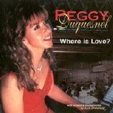 Peggy Duquesnel - Where Is Love?