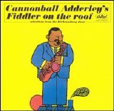 Cannonball Adderley - Cannonball Adderley's Fiddler On the Roof