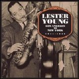 Lester Young - Los Angeles To New York 1944-1946