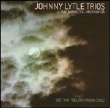 Johnny Lytle - Got That Feeling! / Moon Child