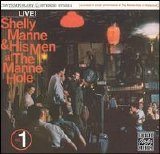 Shelly Manne - Shelly Manne and His Men: Live at The Manne-Hole