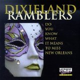 The Dixieland Ramblers - Do You Know What It Means To Miss New Orleans