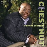 Cyrus Chestnut - Geniune Chestnut