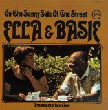 Ella Fitzgerald With Count Basie and His Orchestra - Ella and Basie: On the Sunny Side Of the Street