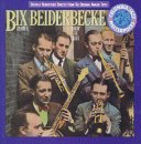 Bix Beiderbecke - Volume 1 - Singin' the Blues