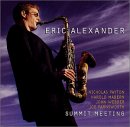 Eric Alexander - Summit Meeting