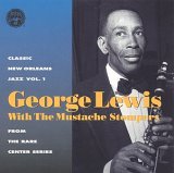 George Lewis - Classic New Orleans Jazz Vol. 1