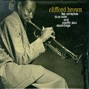 Clifford Brown - The Complete Blue Note and Pacific Jazz Recordings