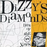 Dizzy Gillespie - Dizzy's Diamonds: The Best Of the Verve Years