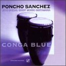 Poncho Sanchez - Conga Blue