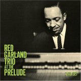 Red Garland Trio - At the Prelude