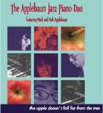 The Applebaum Jazz Piano Duo - Mark and Bob Applebaum - The Apple Doesn't Fall Far From the Tree