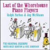 Ralph Sutton & Jay McShann - Last of the Whorehouse Piano Players (Original Sessions w/ Milt Hinton & Gus Johnson) [1979]