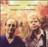 Bruce Arnold & Mike Miller - Two Guys From South Dakota