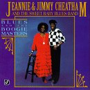 Jeannie & Jimmy Cheatham & The Sweet Baby Blues Band - Blues and the Boogie Masters