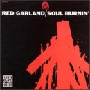 Red Garland - Soul Burnin'