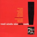 Sérgio Mendes & Bossa Rio - Você Ainda Não Ouviu Nada!