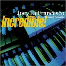 Joey DeFrancesco - Incredible!