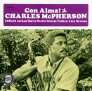 Charles McPherson - Con Alma!