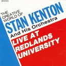 Stan Kenton and His Orchestra - Live At Redlands University