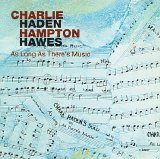 Charlie Haden / Hampton Hawes - As Long As There's Music