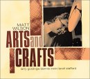 Matt Wilson - Arts & Crafts