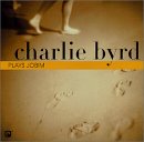 Charlie Byrd - Plays Jobim