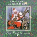 Rob McConnell & The Boss Brass - Big Band Christmas