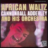 Cannonball Adderley - African Waltz