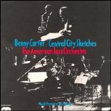 Benny Carter - Central City Sketches