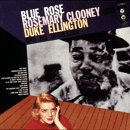 Rosemary Clooney and Duke Ellington and His Orchestra - Blue Rose