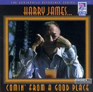 Harry James - Comin' From A Good Place