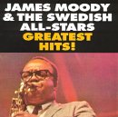 James Moody and the Swedish All-Stars - Greatest Hits