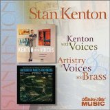 Stan Kenton - Kenton With Voices / Artistry In Voices and Brass