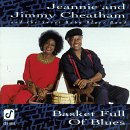 Jeannie & Jimmy Cheatham & The Sweet Baby Blues Band - Basket Full Of Blues