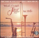 Richie Kamuca & Bill Holman - West Coast Jazz In HiFi