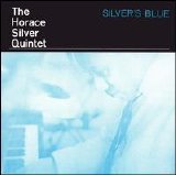 Horace Silver - Silver's Blue