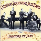 The Original Dixieland Jazz Band - The Creators Of Jazz