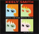 Keely Smith - Keely Swings Basie Style...With Strings