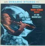 Woody Herman - The Woody Herman Sextet At the Roundtable