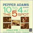 Pepper Adams - 10 To 4 At the 5 Spot