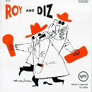 Roy Eldridge & Dizzy Gillespie - Roy and Diz