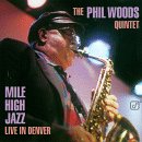 Phil Woods Quintet - Mile High Jazz - Live in Denver