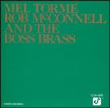 Mel Tormé & Rob McConnell and the Boss Brass - Mel Torme & Rob McConnell & and the Boss Brass